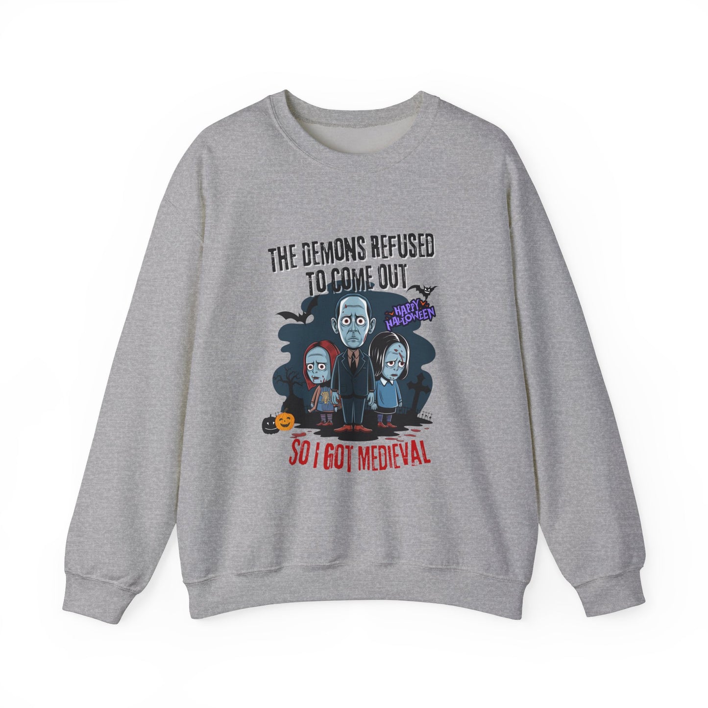 "I Got Medieval" Sweatshirt