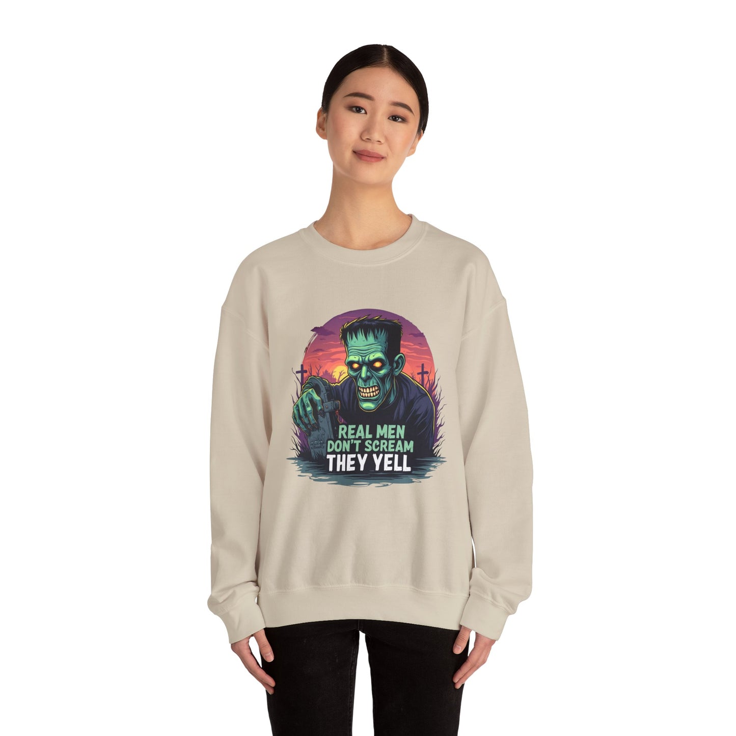 "Real Men Yell" sweatshirt