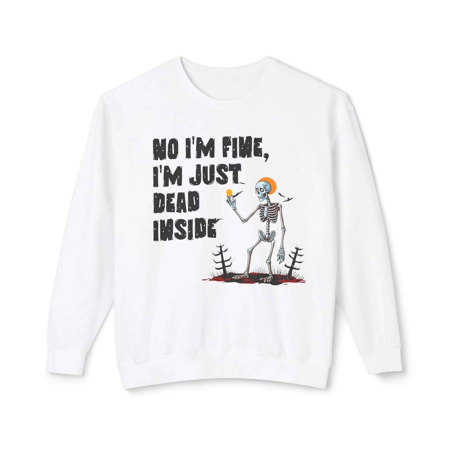 Skeleton Crewneck Sweatshirt I'm Fine just Dead In Charge