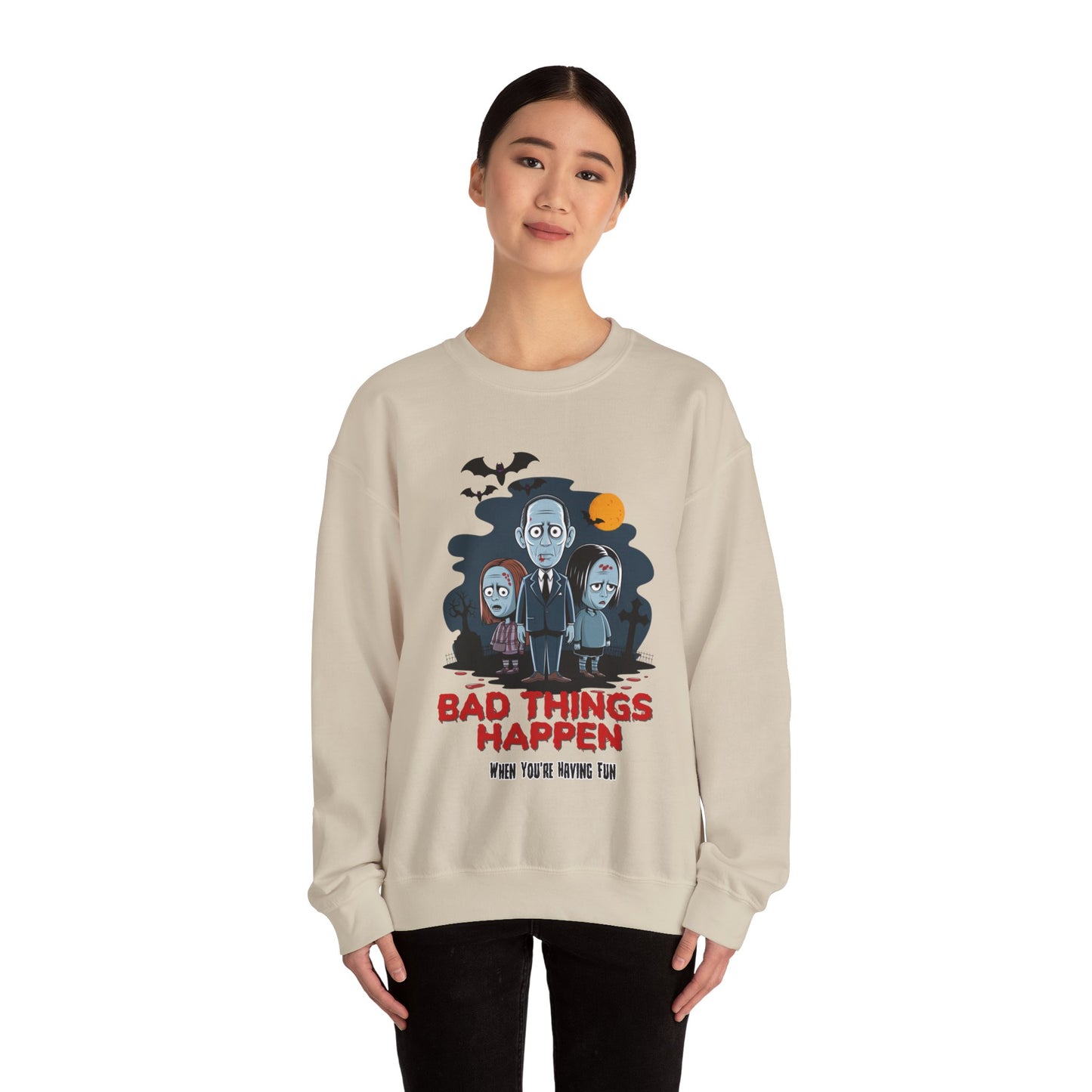 "Bad Things Happen" Sweatshirt