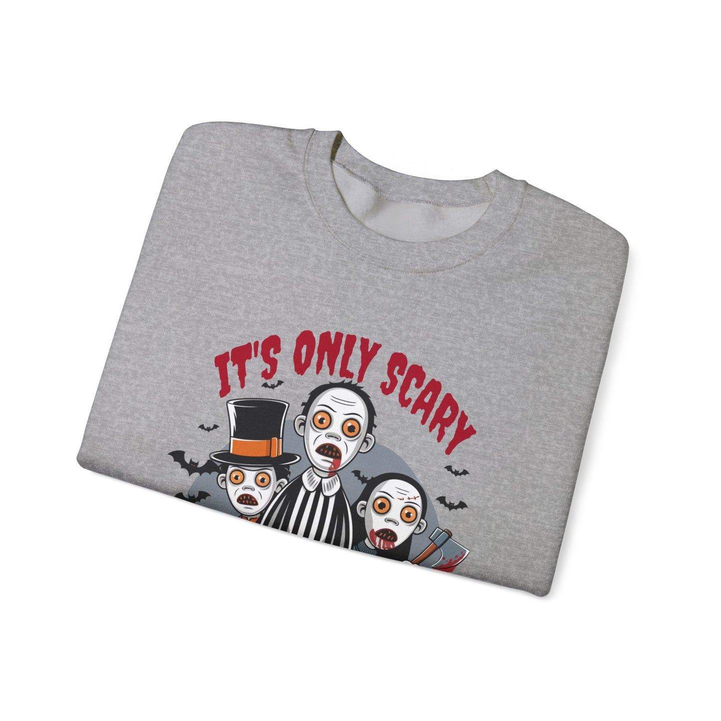 "Its Only Scary If You Survive" Sweatshirt