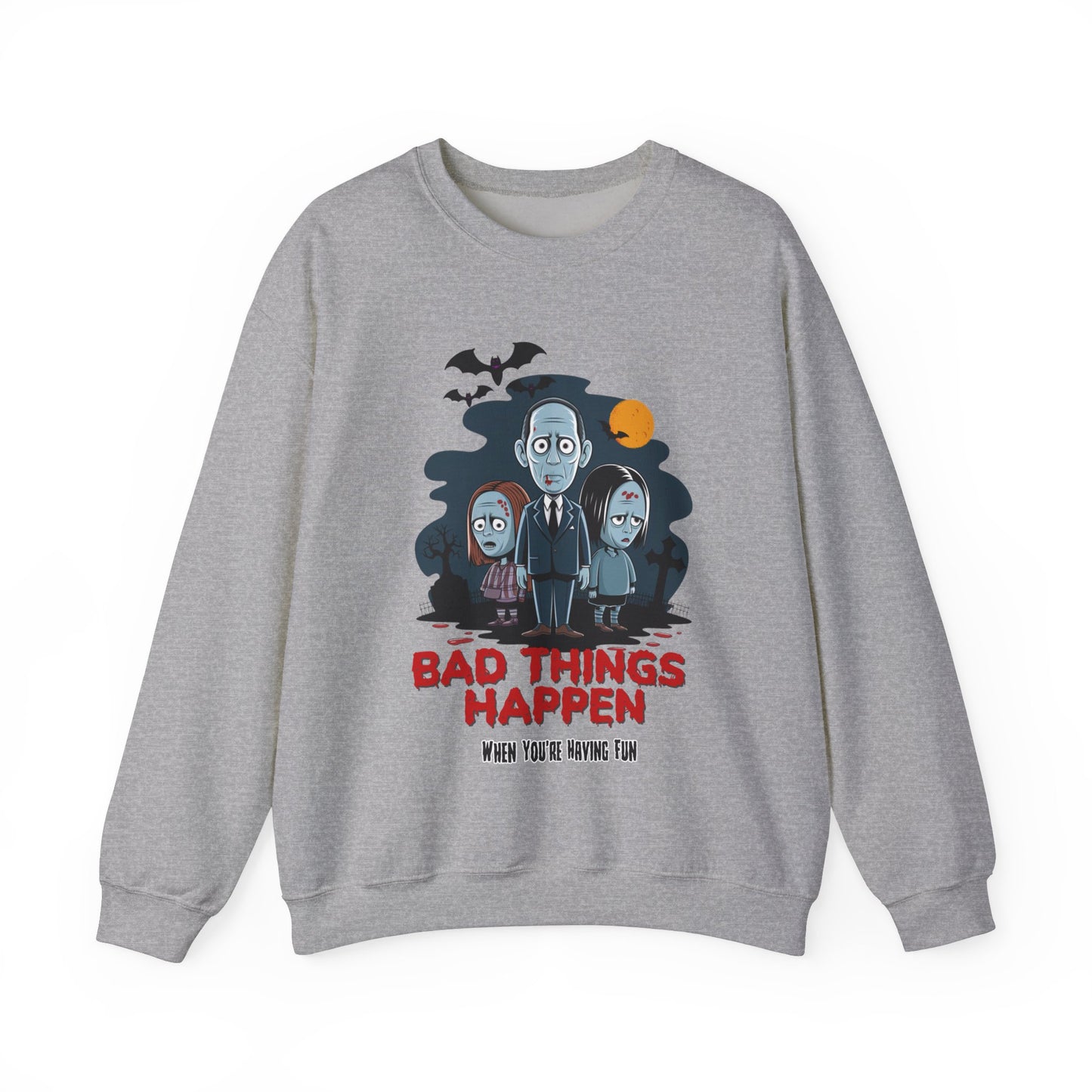 "Bad Things Happen" Sweatshirt