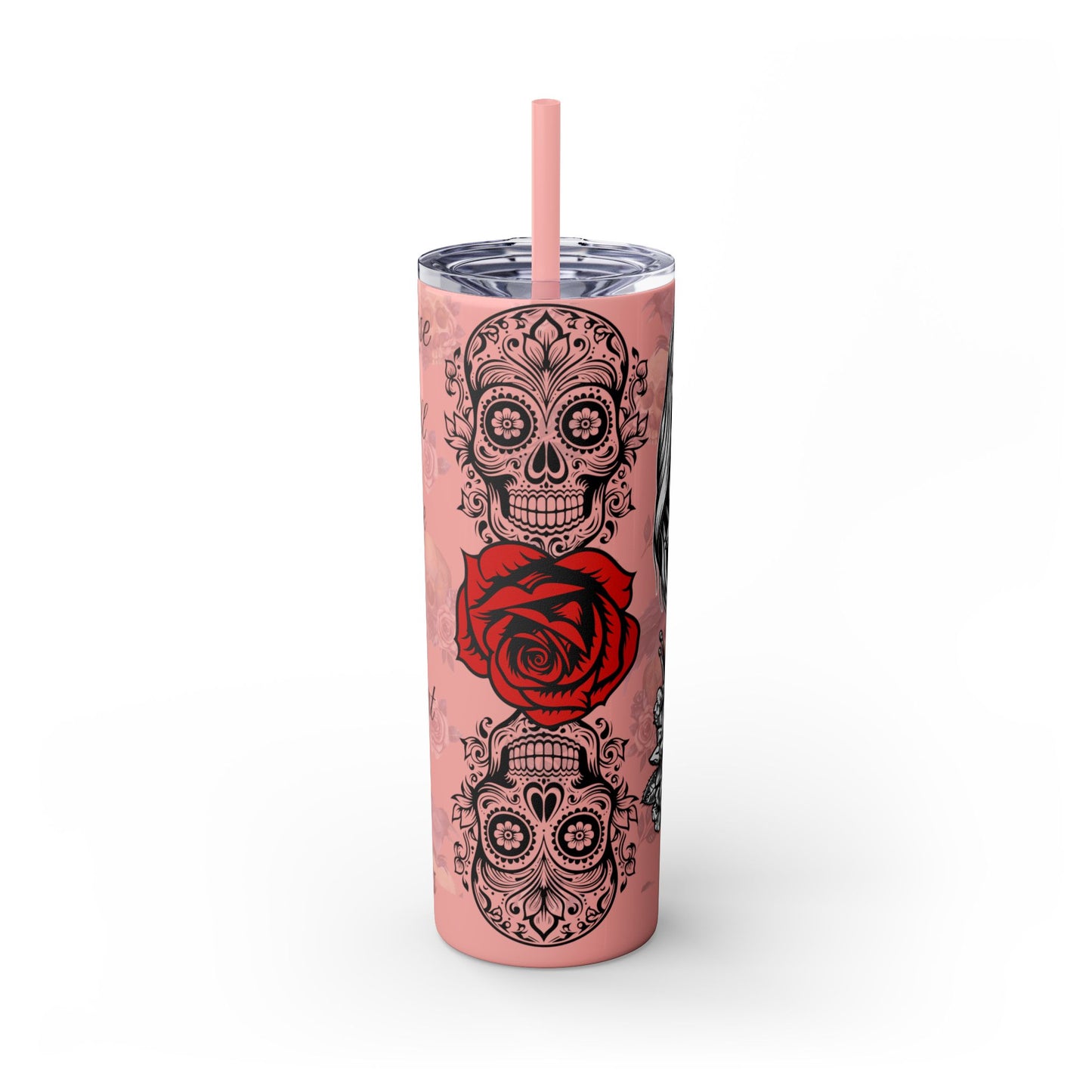 "A Rose Is Still A Rose" Skinny Tumbler with Straw, 20oz