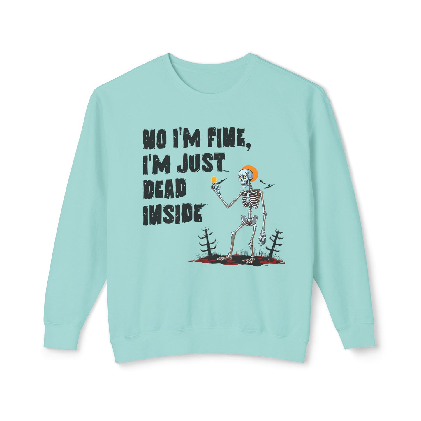 Skeleton Crewneck Sweatshirt I'm Fine just Dead In Charge