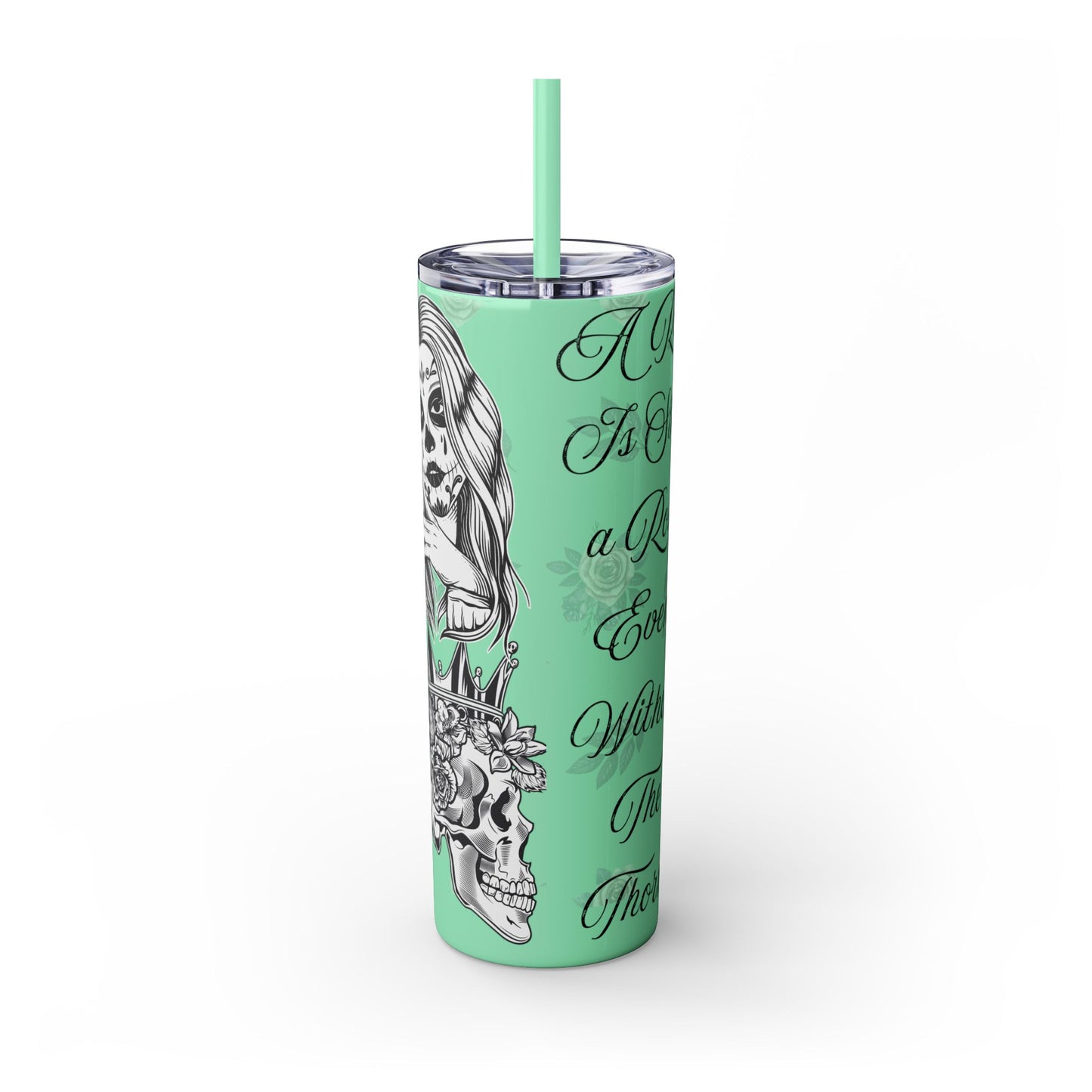 "A Rose Is Still A Rose" Skinny Tumbler with Straw, 20oz