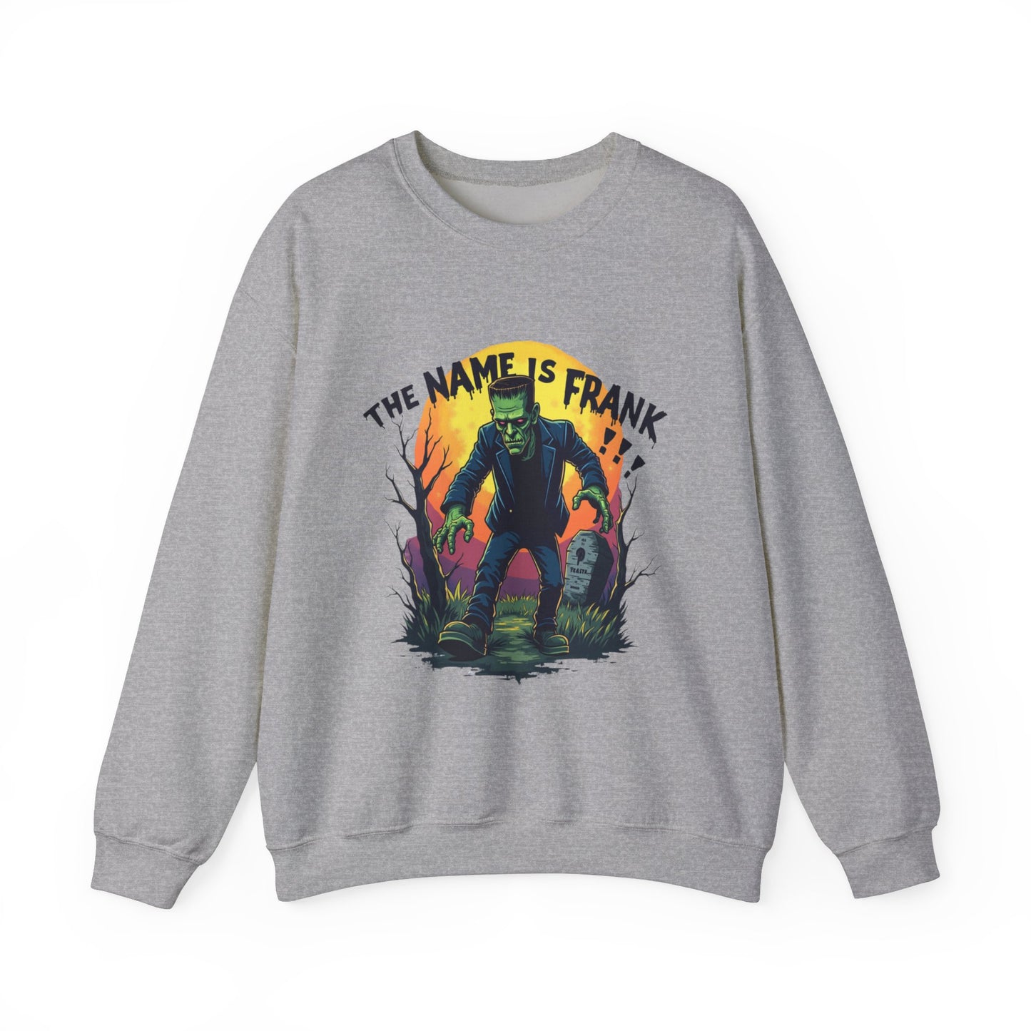 "The Name Is Frank" Sweatshirt