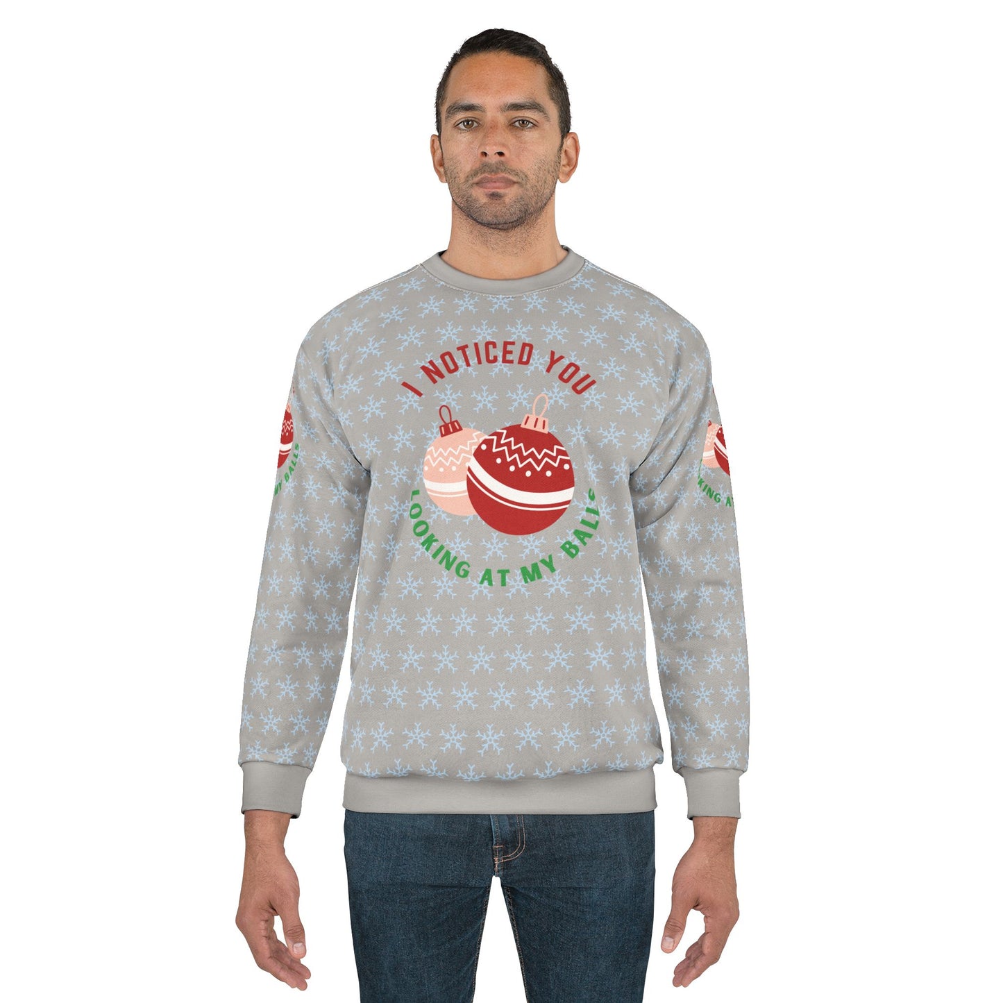 "I Noticed You Looking At My Balls" Ugly Christmas Unisex Sweater