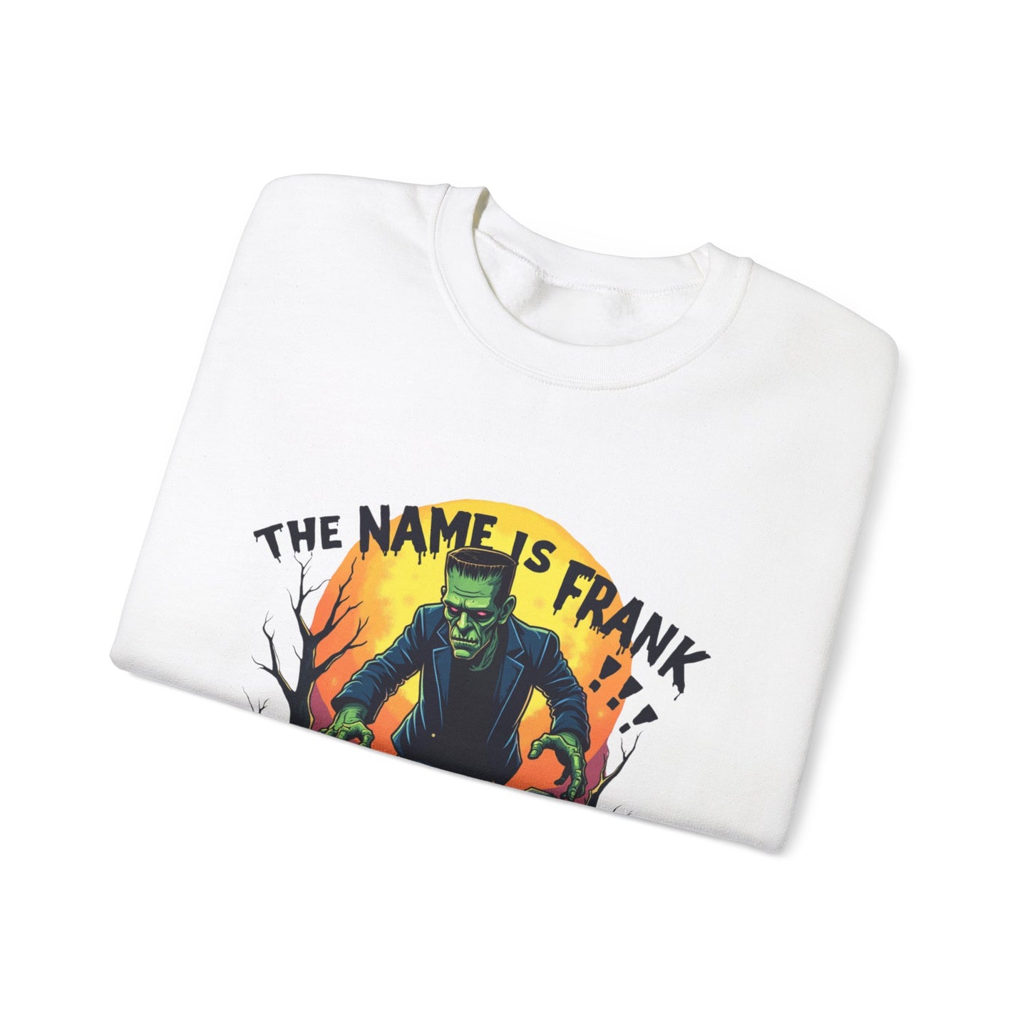 "The Name Is Frank" Sweatshirt