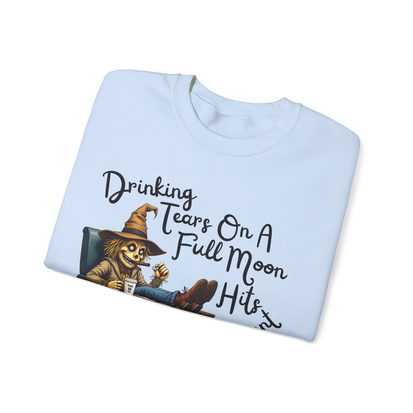 "Drinking Tears On A Full Moon" Sweatshirt