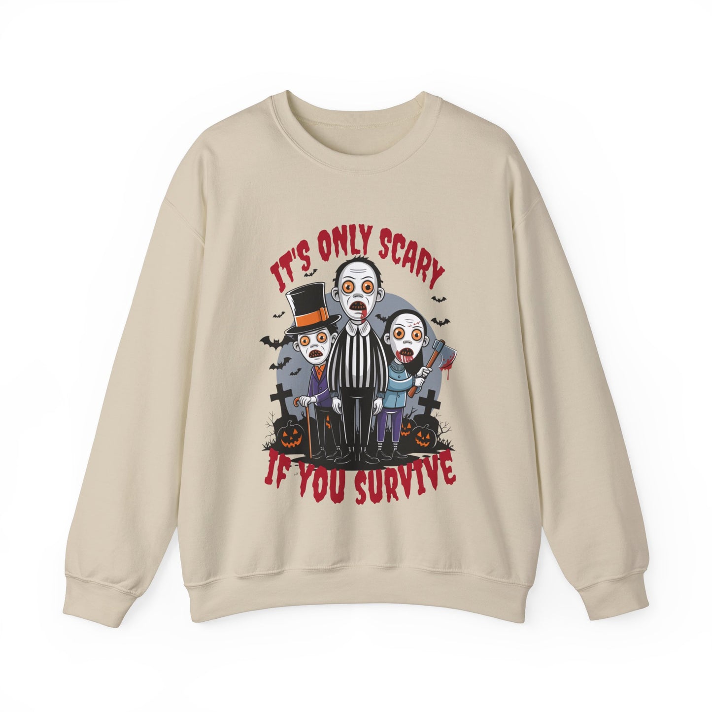 "Its Only Scary If You Survive" Sweatshirt