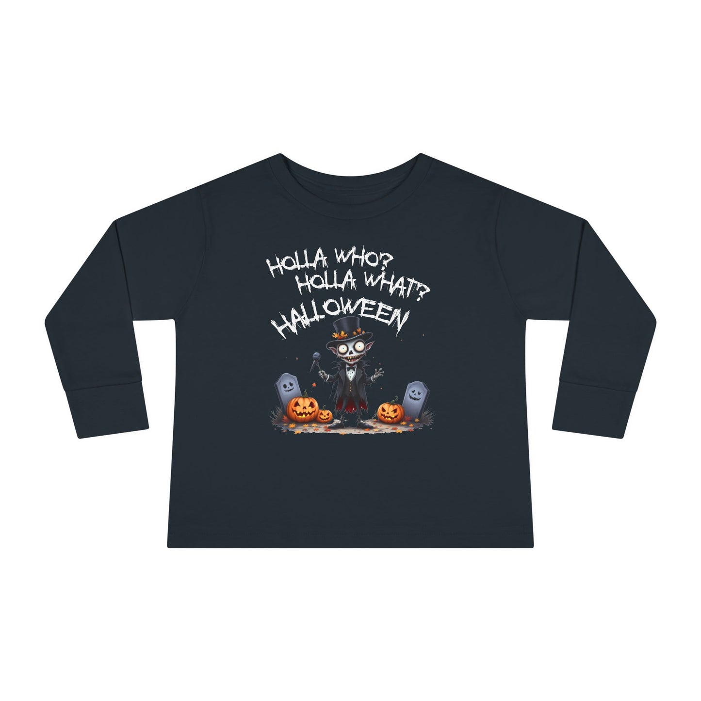 Toddler's "Holla Who, Holla What, Halloween" Long Sleeve T-shirt