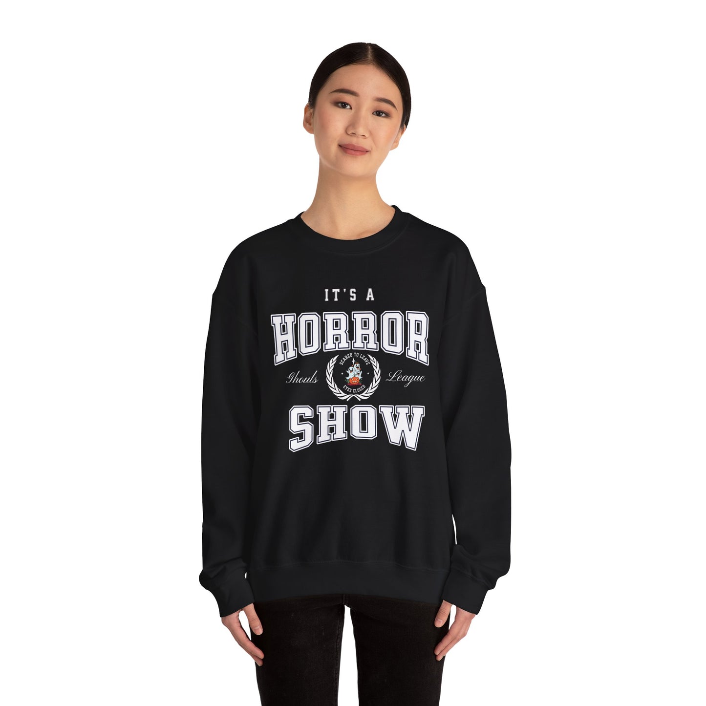 Its A Horror Show Sweatshirt