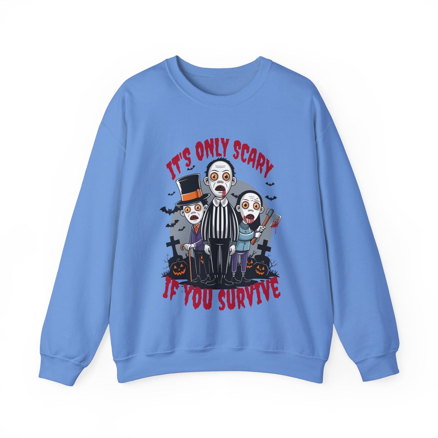 "Its Only Scary If You Survive" Sweatshirt