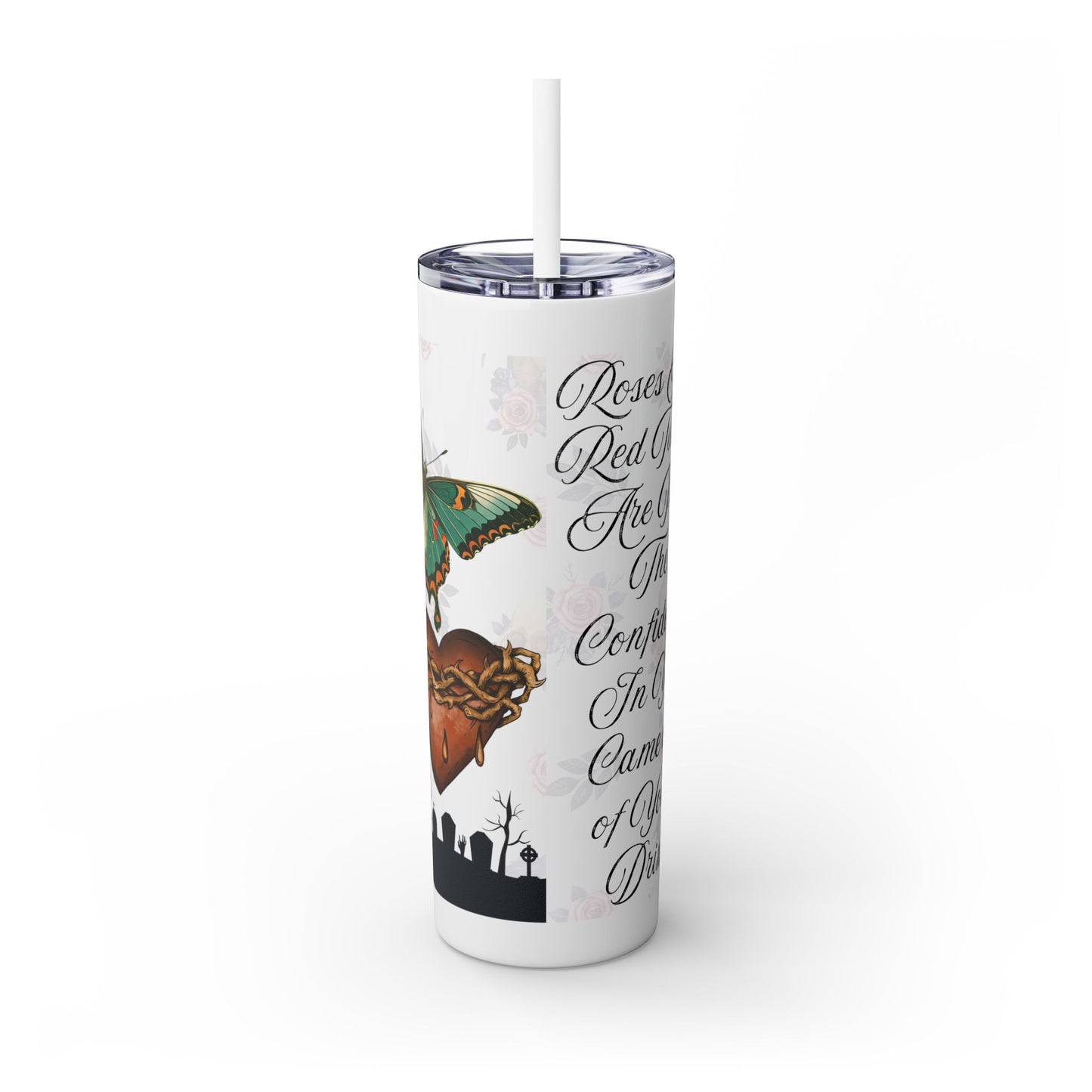 "Roses Are Red" Skinny Tumbler with Straw, 20oz