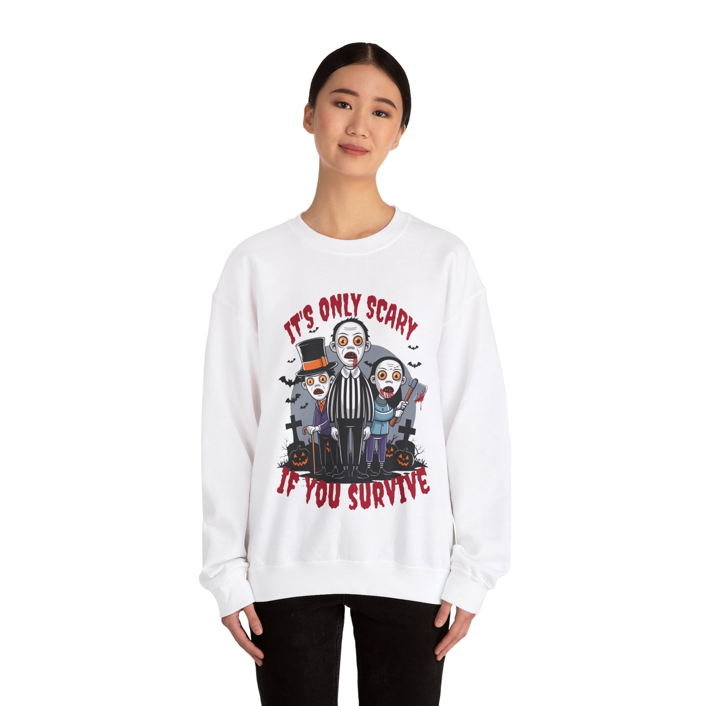 "Its Only Scary If You Survive" Sweatshirt