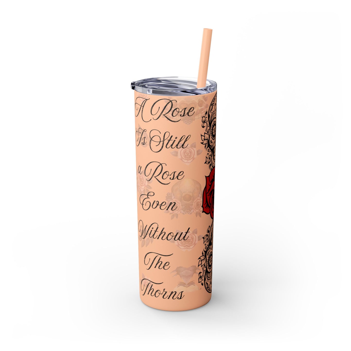 "A Rose Is Still A Rose" Skinny Tumbler with Straw, 20oz