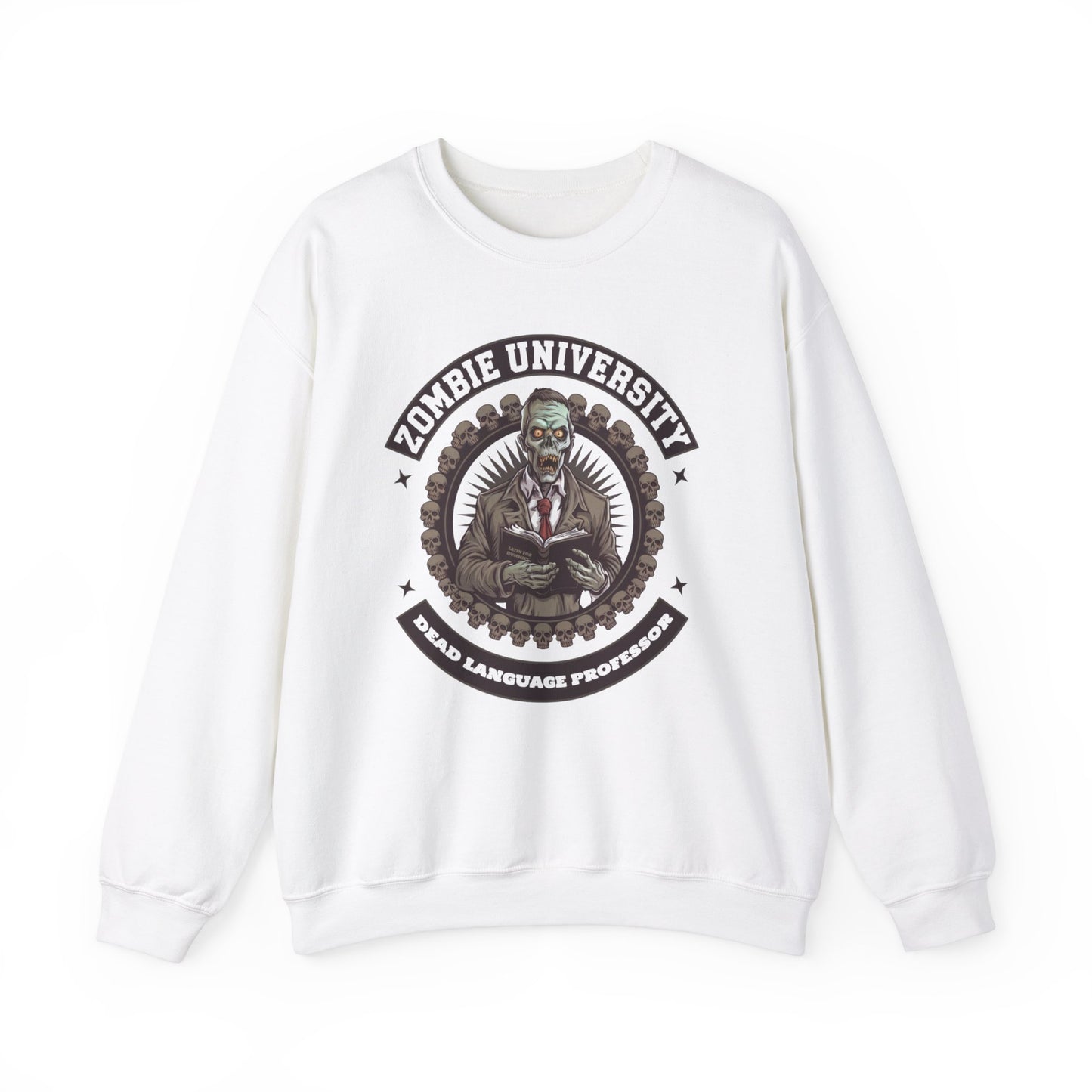 " Zombie University, Dead Language Professor" Sweatshirt