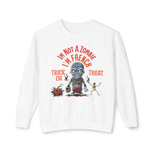 Zombie Trick Or Treater Sweatshirt - I'm Not A Zombie, I'm French