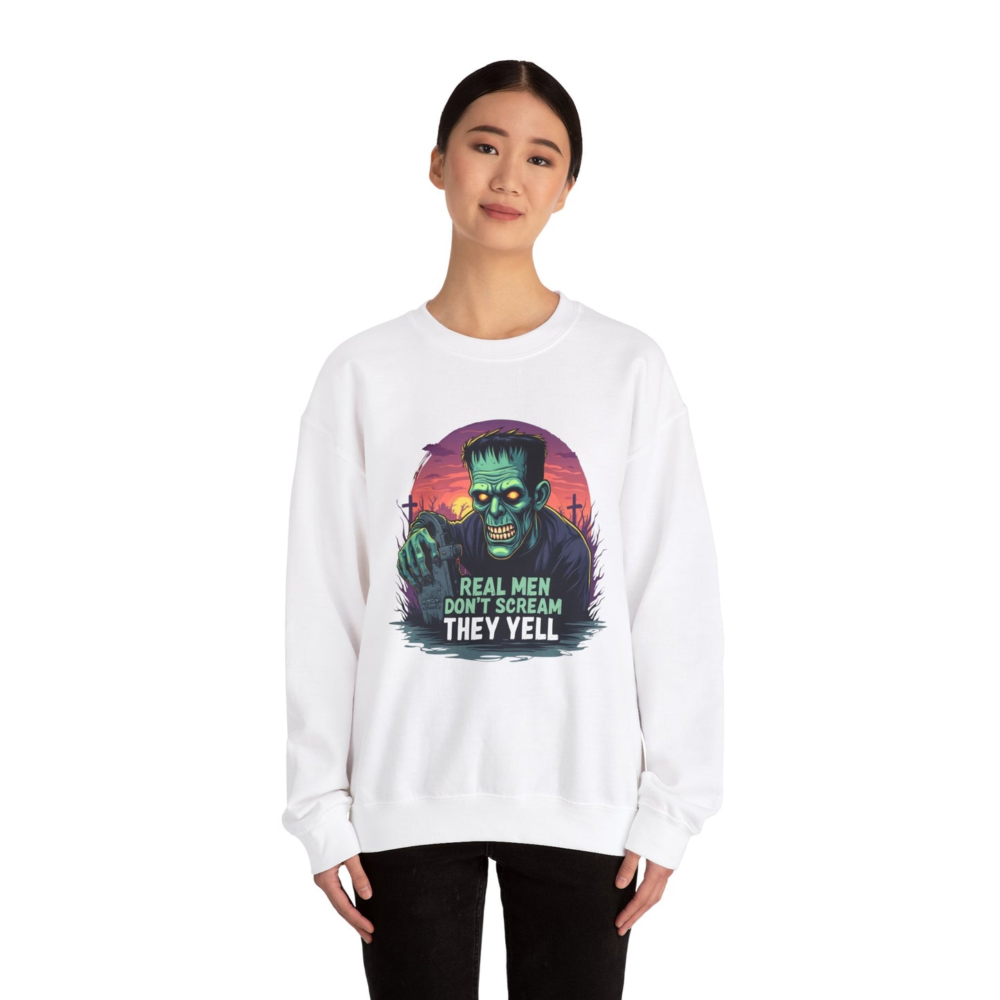 "Real Men Yell" sweatshirt