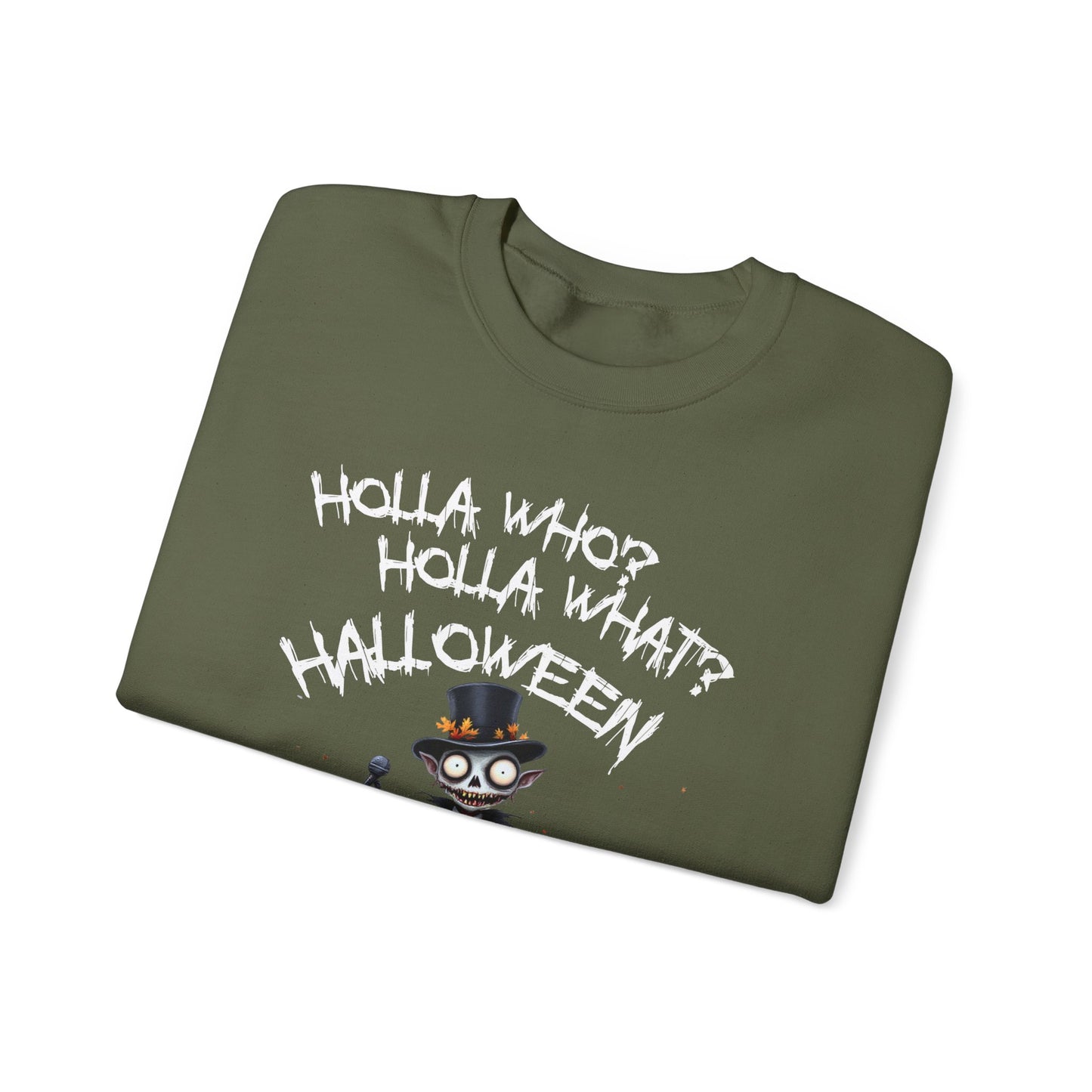 Holla Who, Holla What, Halloween Sweatshirt