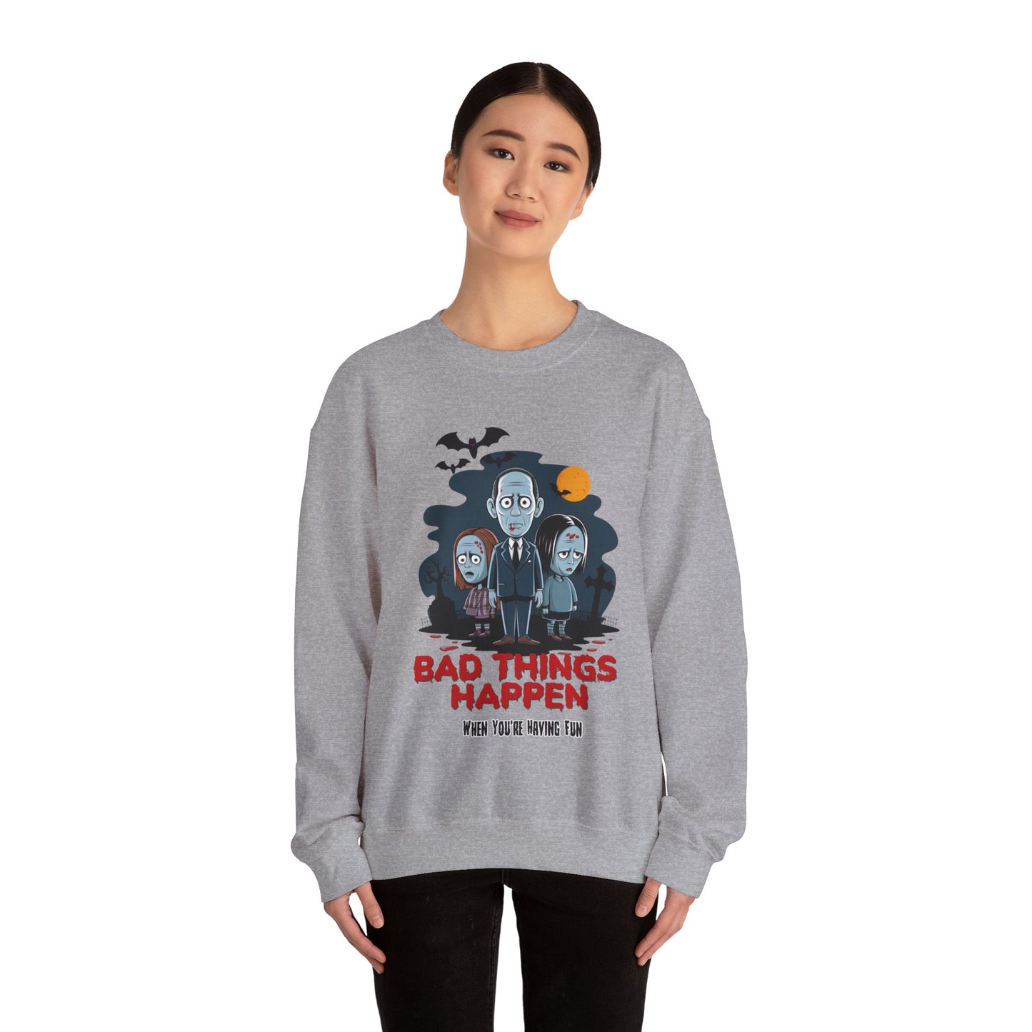 "Bad Things Happen" Sweatshirt