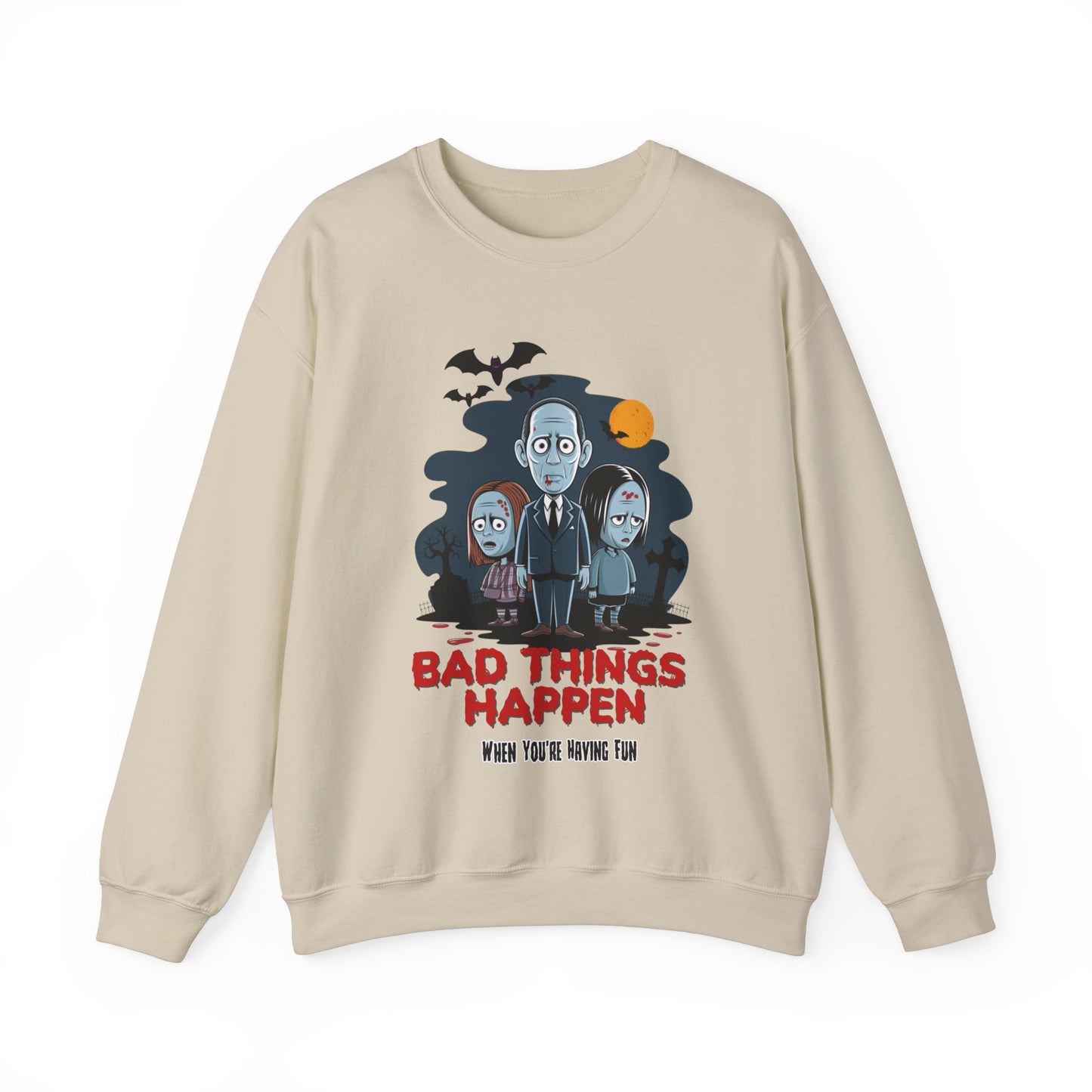 "Bad Things Happen" Sweatshirt