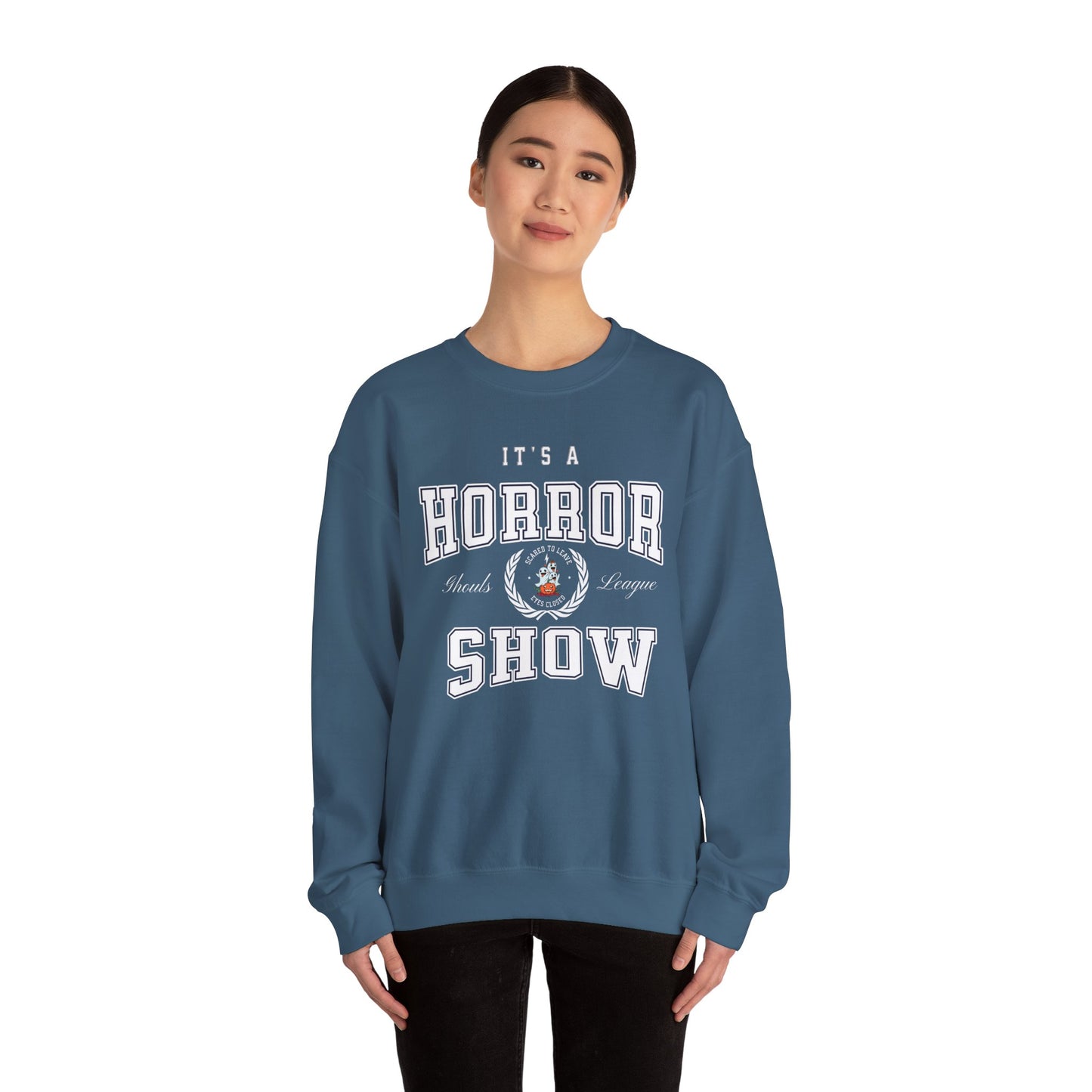 Its A Horror Show Sweatshirt