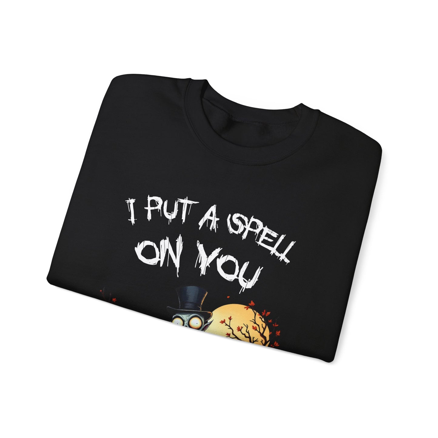 I Put A Spell On You Sweatshirt