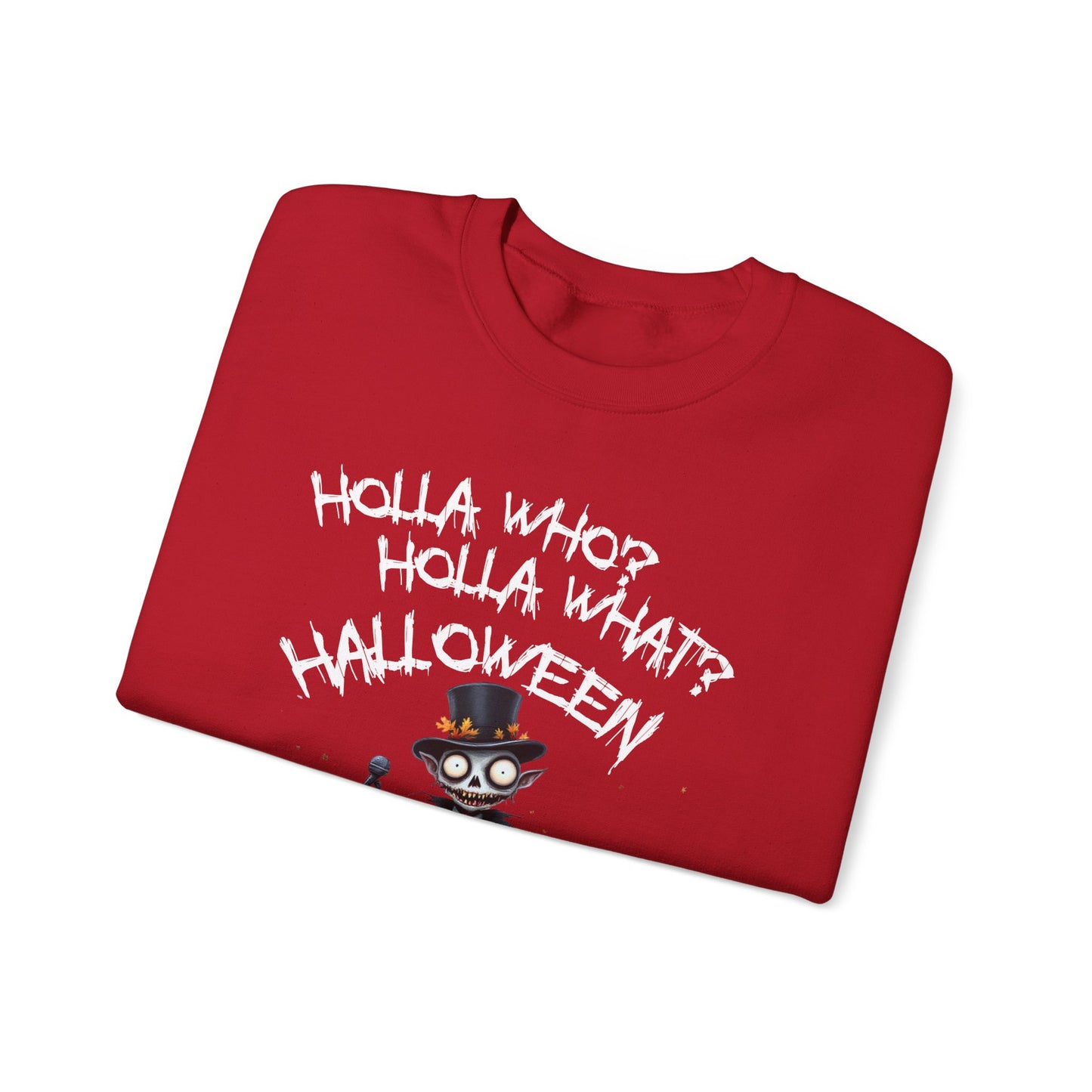 Holla Who, Holla What, Halloween Sweatshirt