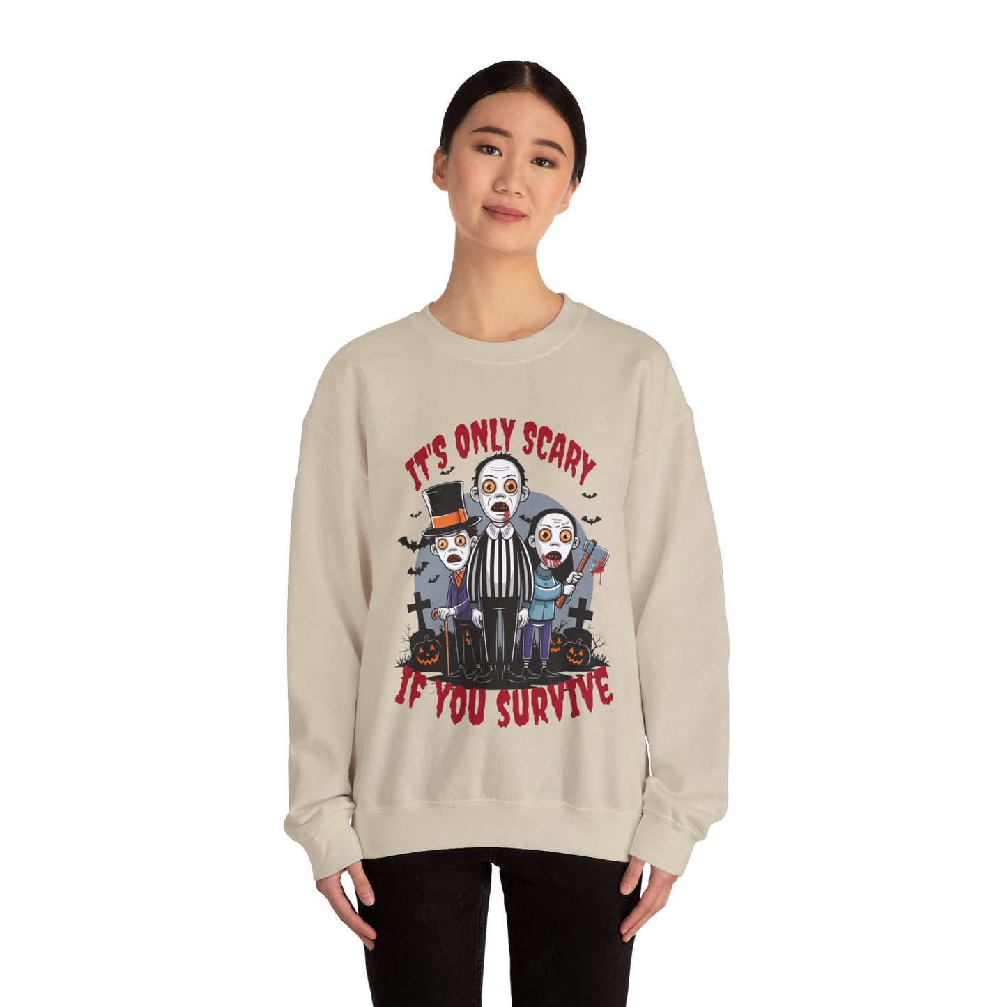 "Its Only Scary If You Survive" Sweatshirt