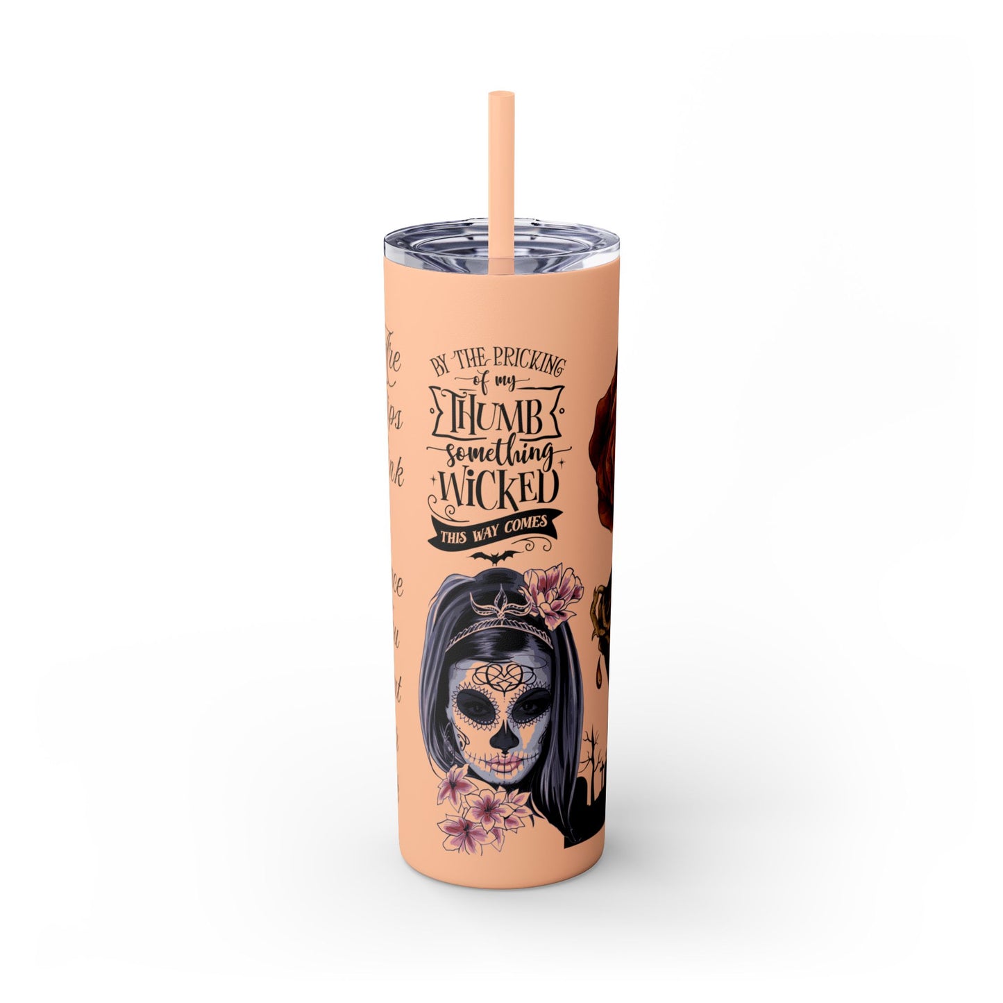 "Something Wicked This Way Comes" Skinny Tumbler with Straw, 20oz