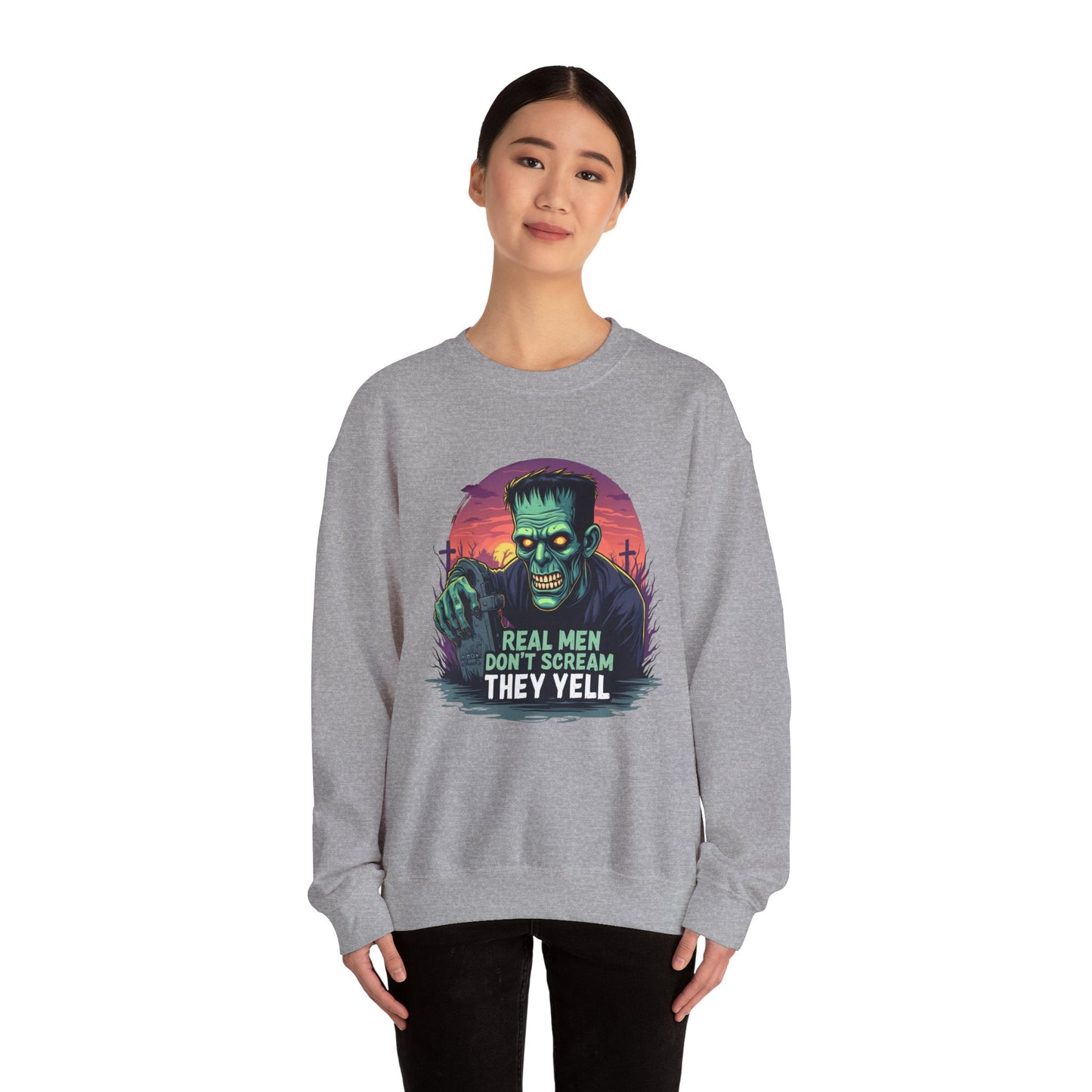 "Real Men Yell" sweatshirt