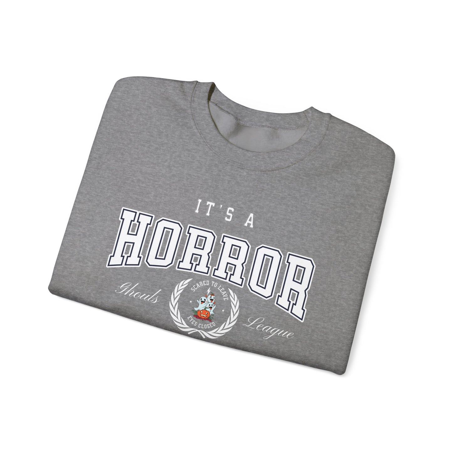 Its A Horror Show Sweatshirt