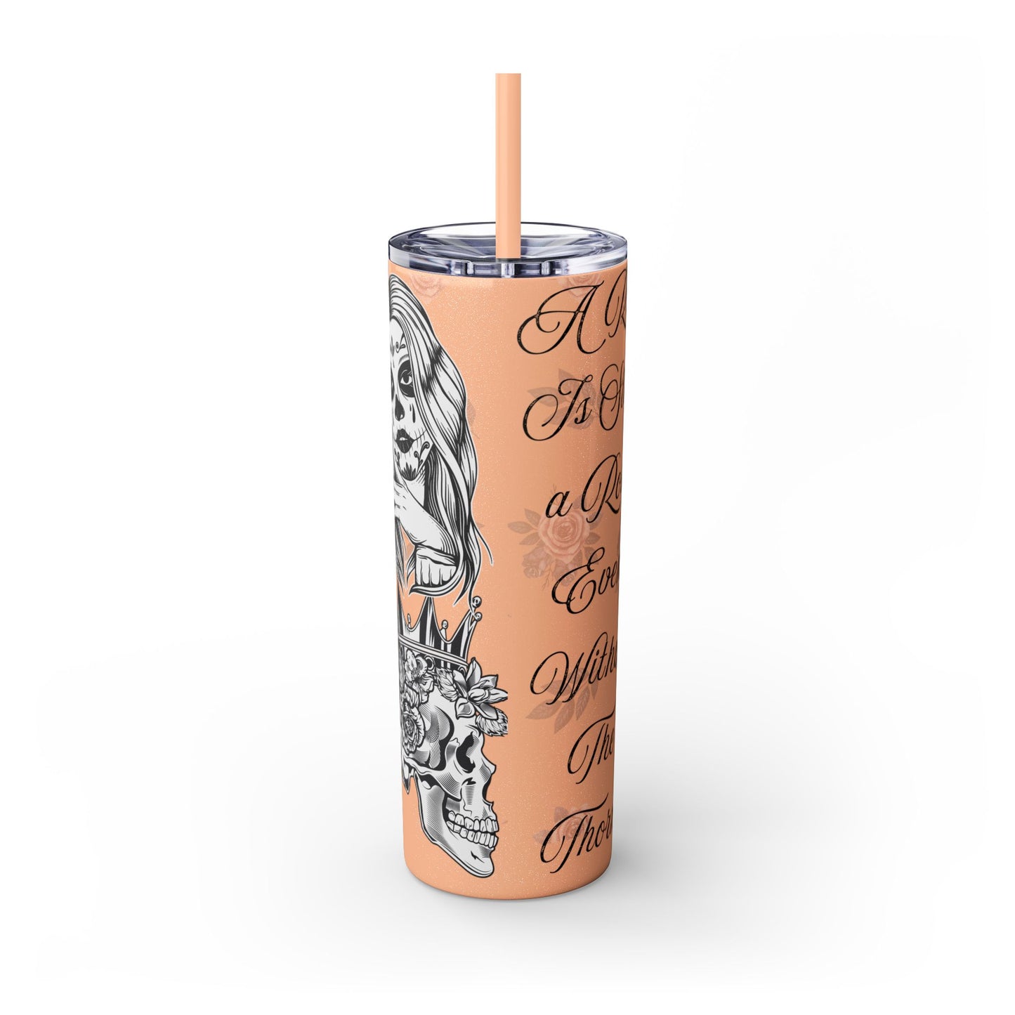 "A Rose Is Still A Rose" Skinny Tumbler with Straw, 20oz