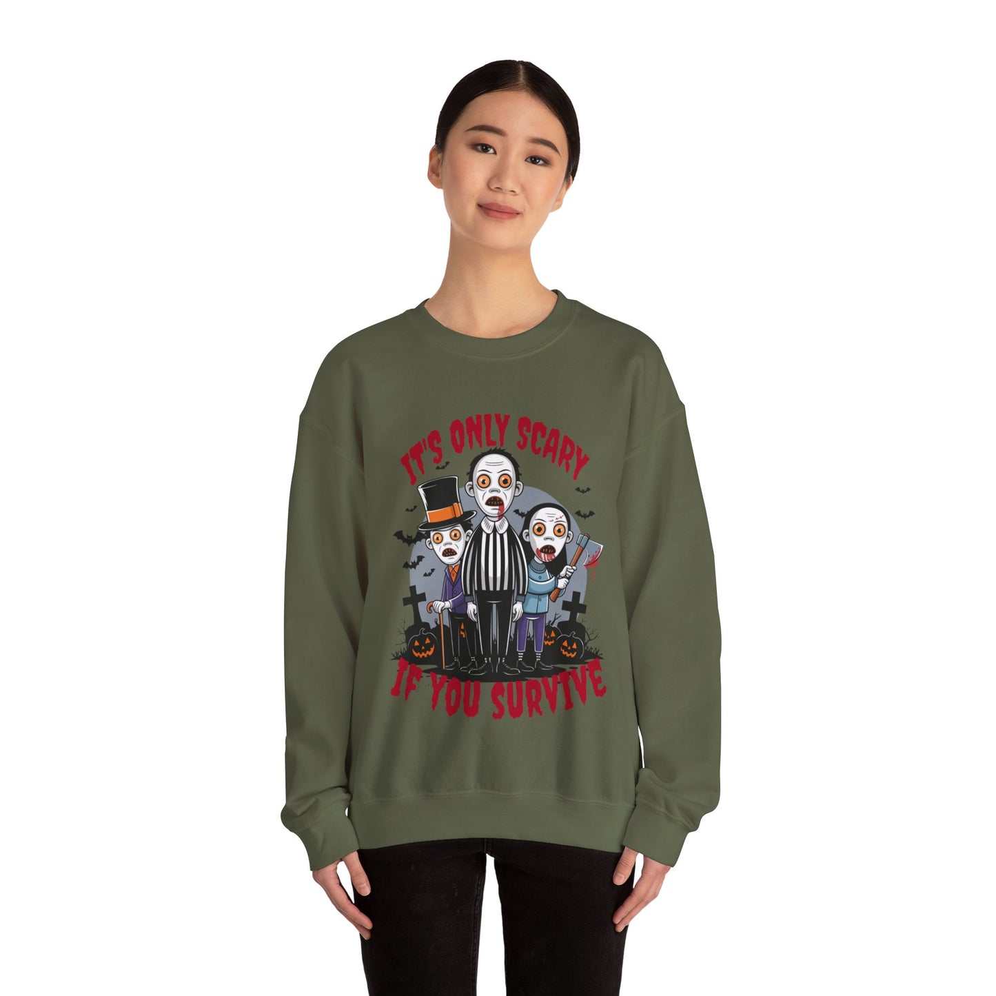 "Its Only Scary If You Survive" Sweatshirt