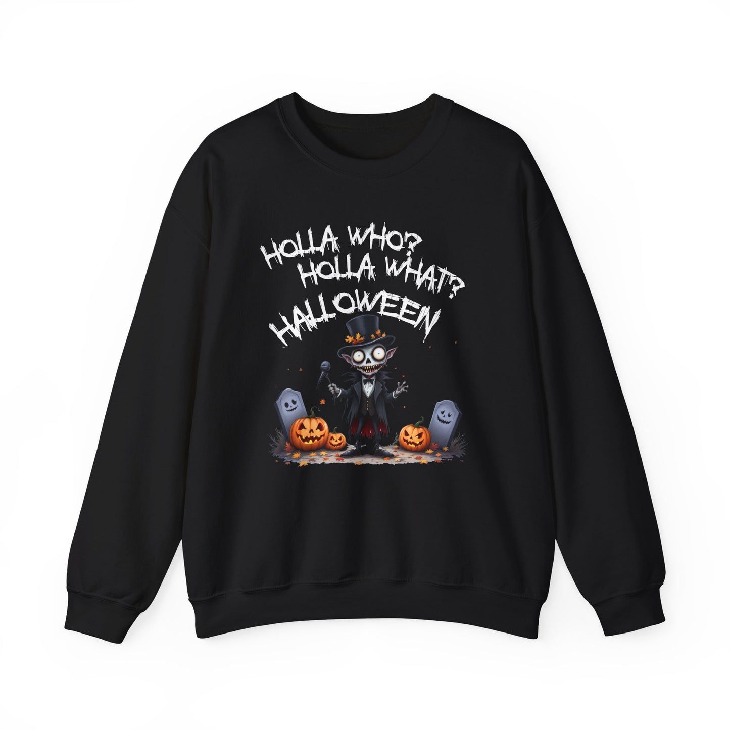 Holla Who, Holla What, Halloween Sweatshirt