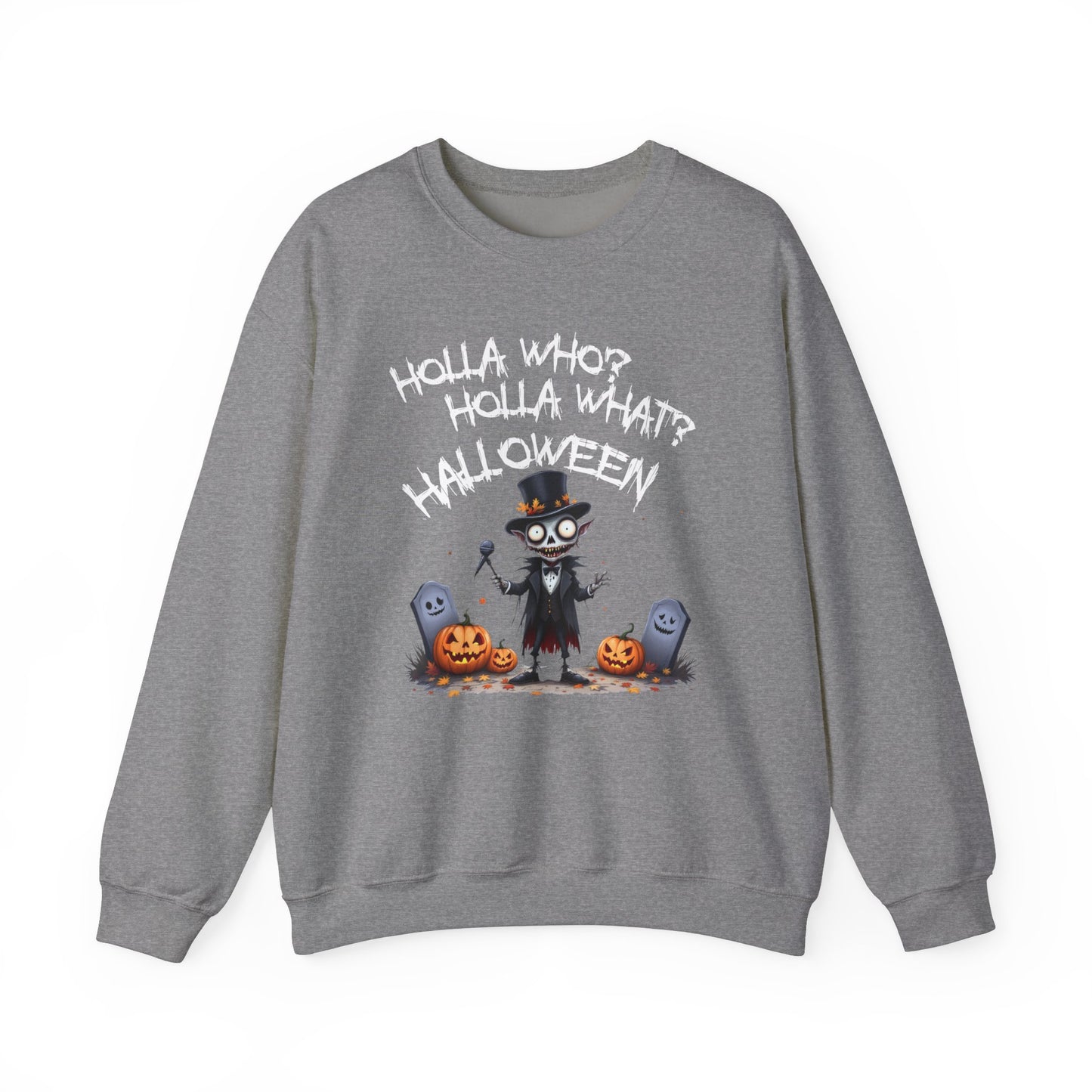 Holla Who, Holla What, Halloween Sweatshirt