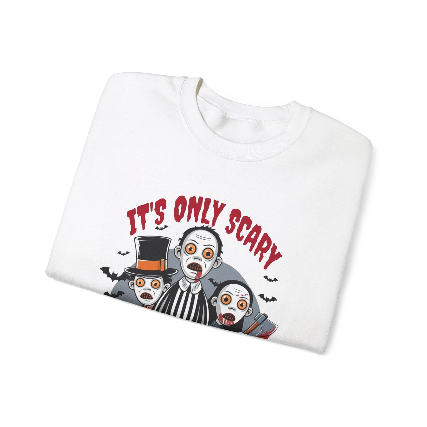 "Its Only Scary If You Survive" Sweatshirt