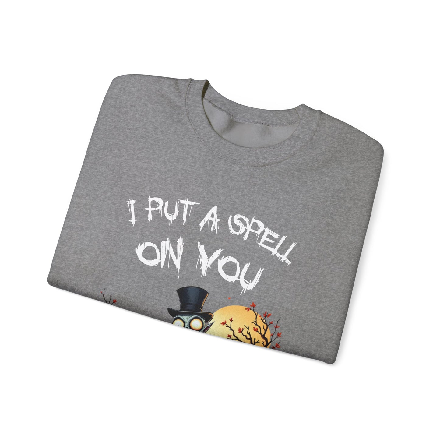 I Put A Spell On You Sweatshirt