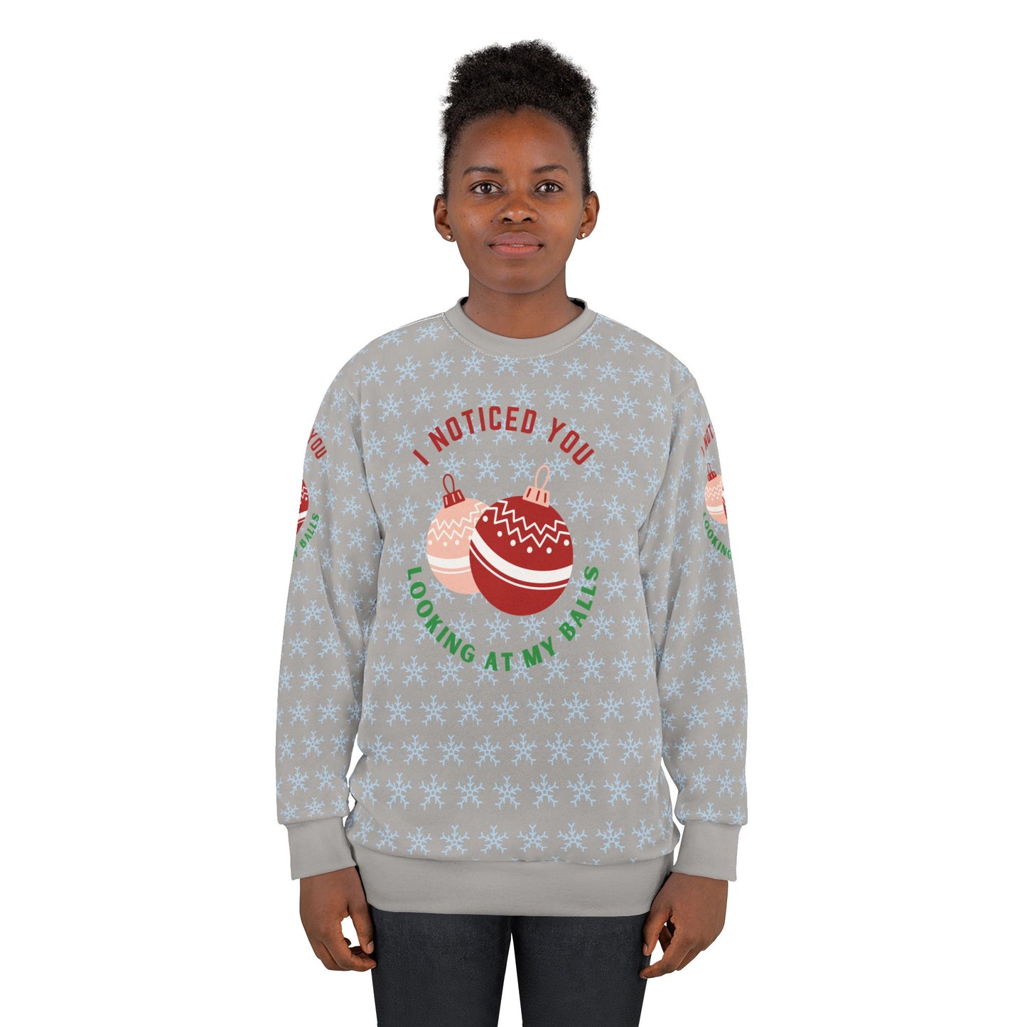 "I Noticed You Looking At My Balls" Ugly Christmas Unisex Sweater