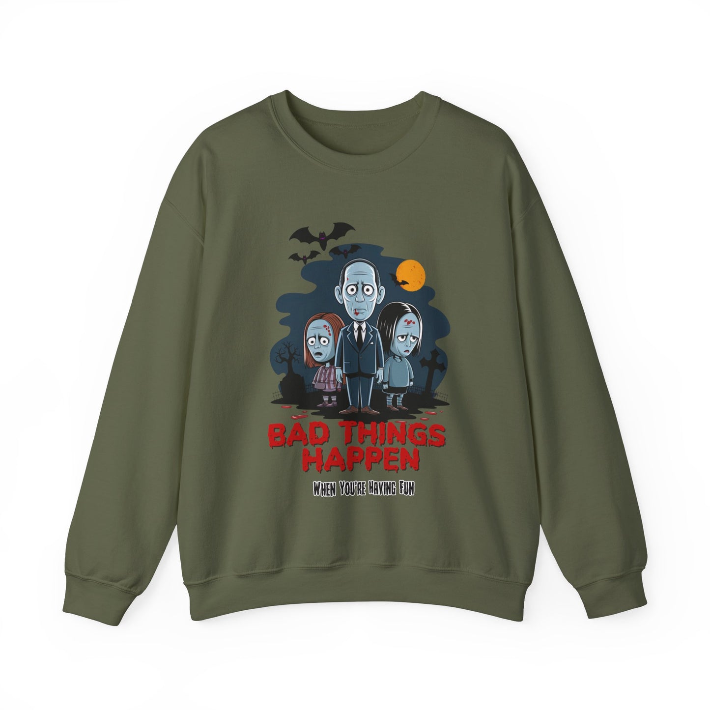 "Bad Things Happen" Sweatshirt