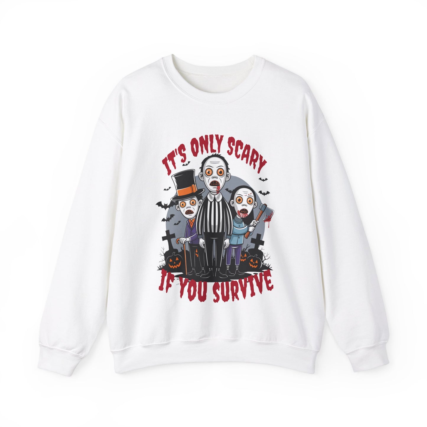 "Its Only Scary If You Survive" Sweatshirt